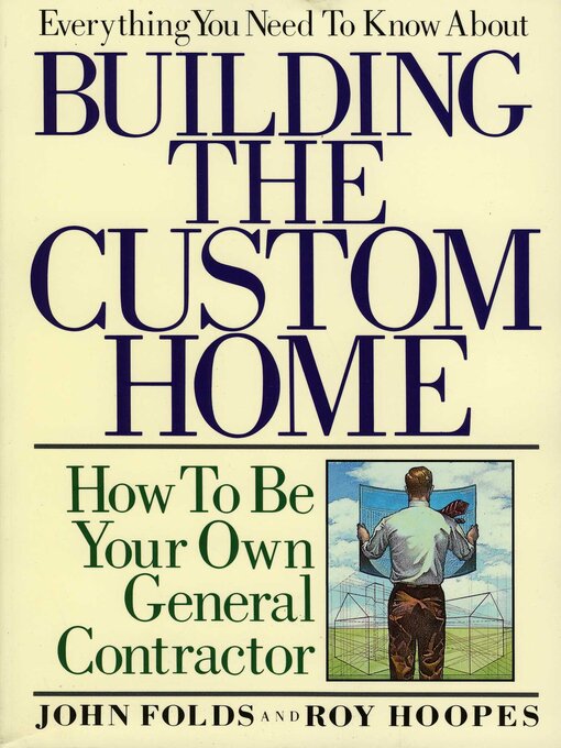 Title details for Everything You Need to Know About Building the Custom Home by John Folds - Available